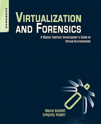 【预售】Virtualization and Forensics: A Digital Forensic