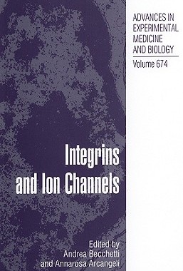 【预售】Integrins and Ion Channels: Molecular Complexes and