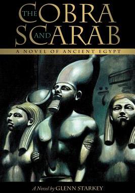 【预售】The Cobra and Scarab: A Novel of Ancient Egypt
