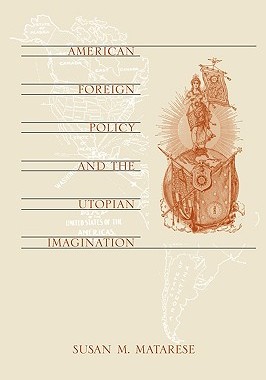 【预售】American Foreign Policy and the Utopian Imagination