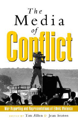 【预售】The Media of Conflict: War Reporting and