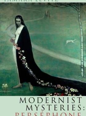 【预售】Modernist Mysteries: Persephone