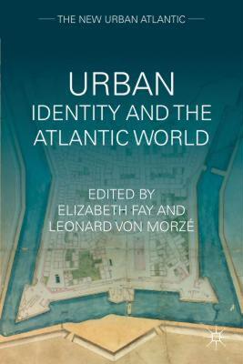 【预售】Urban Identity and the Atlantic World