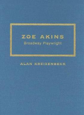 【预售】Zoe Akins: Broadway Playwright
