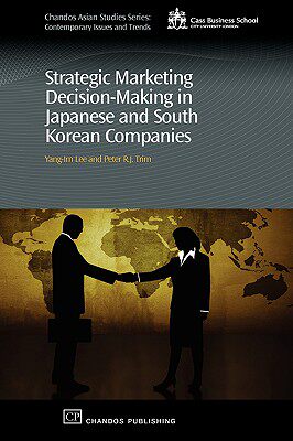 【预售】Strategic Marketing Decision-Making Within Japanese