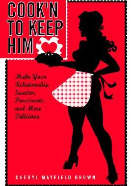 【预售】Cook'n to Keep Him: Make Your Relationship Sweeter