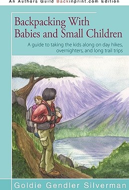 【预售】Backpacking with Babies and Small Children: A Guide
