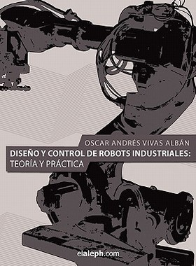 【预售】Diseno y Control de Robots Industriales: Teoria y