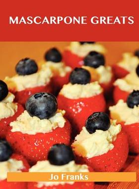 【预售】Mascarpone Greats: Delicious Mascarpone Recipes, the