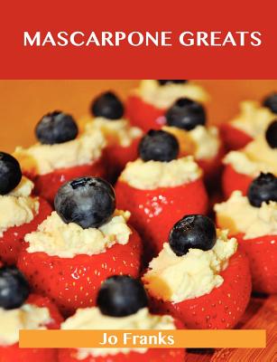 【预售】Mascarpone Greats: Delicious Mascarpone Recipes, the