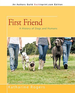 【预售】First Friend: A History of Dogs and Humans