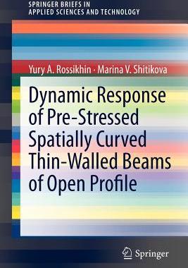 【预售】Dynamic Response of Pre-Stressed Spatially Curved