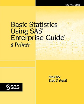 【预售】Basic Statistics Using SAS Enterprise Guide: A