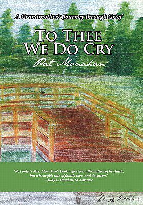【预售】To Thee We Do Cry: A Grandmother's Journey Through