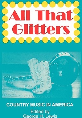 【预售】All That Glitters: Country Music in America