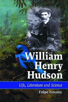 【预售】William Henry Hudson: Life, Literature and Science