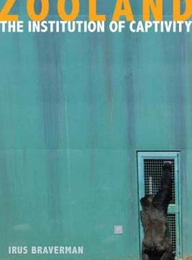 【预售】Zooland: The Institution of Captivity