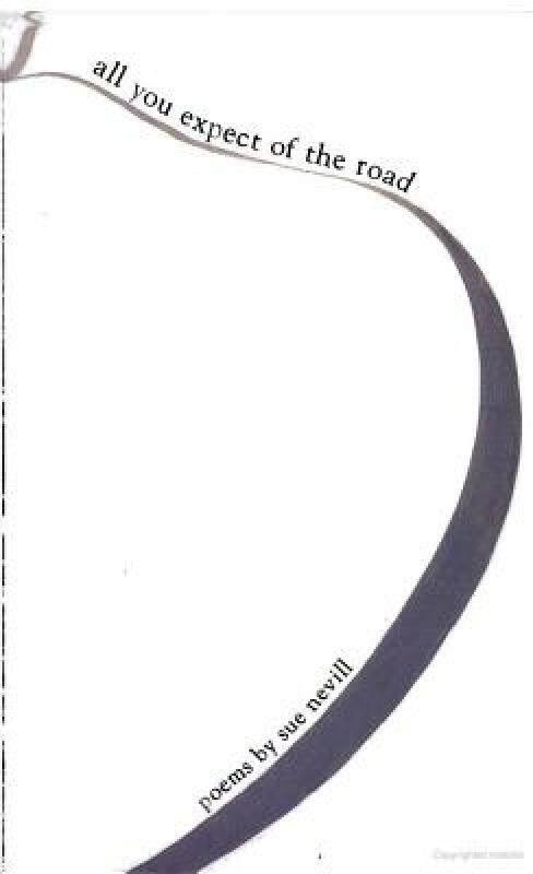 【预售】All You Expect of the Road: Poems by Sue Nevill