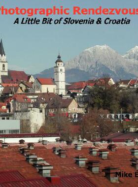 【预售】Photographic Rendezvous: A Little Bit of Slovenia