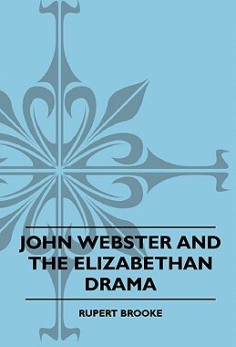 【预售】John Webster and the Elizabethan Drama