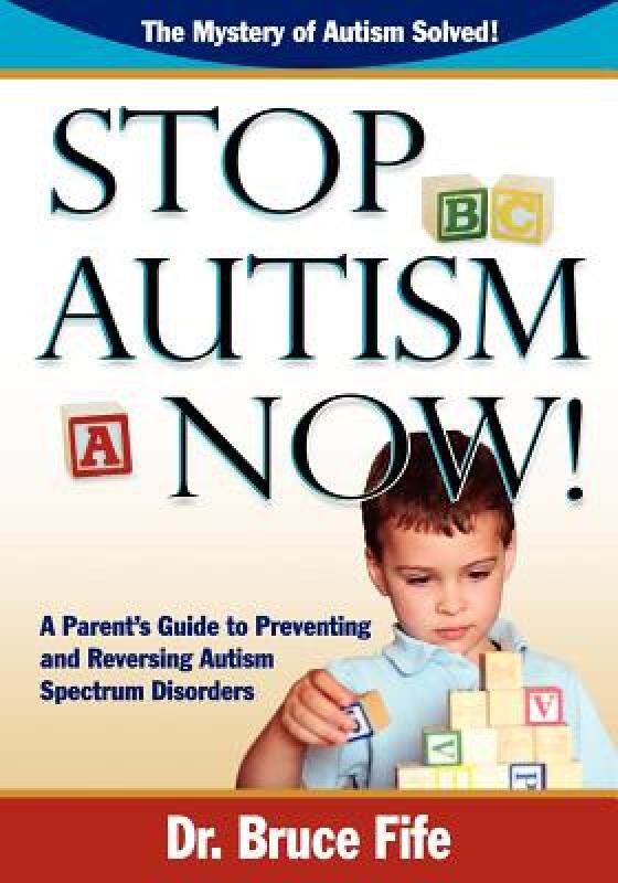 【预售】Stop Autism Now! a Parent's Guide to Preventing and