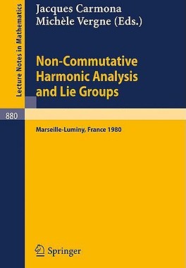 【预售】Non Commutative Harmonic Analysis and Lie Groups: