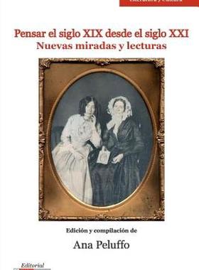 【预售】Pensar El Siglo XIX Desde El Siglo XXI: Nuevas