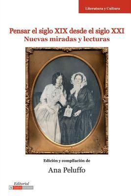 【预售】Pensar El Siglo XIX Desde El Siglo XXI: Nuevas