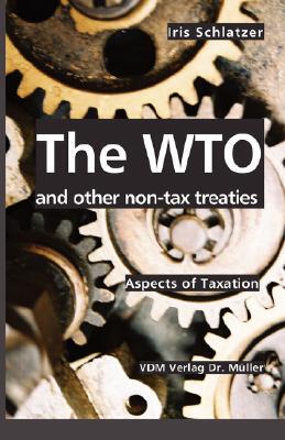 【预售】The Wto and Other Non-Tax Treaties: Aspects of