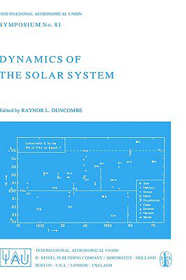 【预售】Dynamics of the Solar System: Symposium No. 81