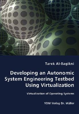 【预售】Developing an Autonomic System Engineering Testbed