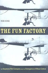 【预售】The Fun Factory: The Keystone Film Company and the