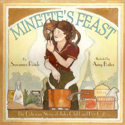 【预售】Minette's Feast: The Delicious Story of Julia Child