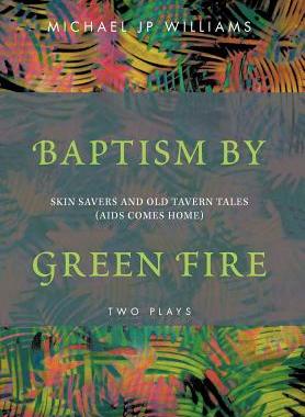 【预售】Baptism by Green Fire: Skin Savers and Old Tavern