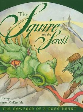 【预售】The Squire and the Scroll: A Tale of the Rewards of