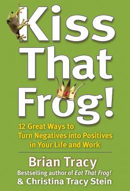 【预售】Kiss That Frog!: 12 Great Ways to Turn Negatives
