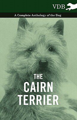 【预售】The Cairn Terrier - A Complete Anthology of the Dog