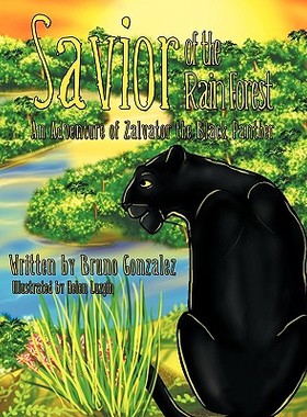 【预售】Savior of the Rain Forest: An Adventure of Zalvator