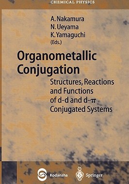 【预售】Organometallic Conjugation: Structures, Reactions