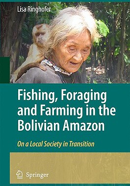【预售】Fishing, Foraging and Farming in the Bolivian