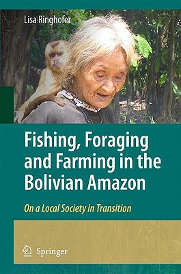 【预售】Fishing, Foraging and Farming in the Bolivian