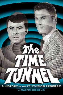 【预售】The Time Tunnel: A History of the Television Series
