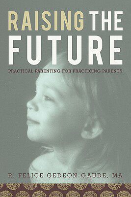 【预售】Raising the Future: Practical Parenting for