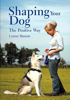 【预售】Shaping Your Dog: The Positive Way