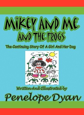 【预售】Mikey and Me and the Frogs---The Continuing Story of