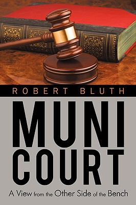 【预售】Muni Court: A View from the Other Side of the Bench