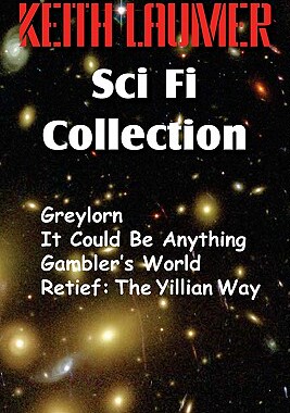 【预售】The Keith Laumer Scifi Collection, Greylorn, It