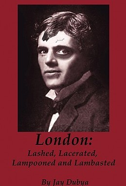 【预售】London: Lashed, Lacerated, Lampooned and Lambasted