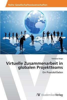 【预售】Virtuelle Zusammenarbeit in Globalen Projektteams