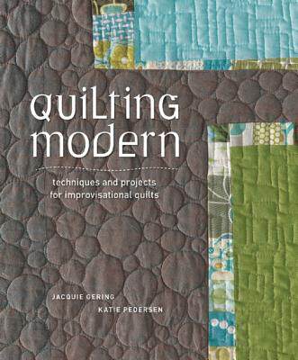 【预售】Quilting Modern: Techniques and Projects for